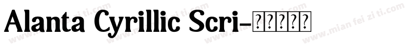 Alanta Cyrillic Scri字体转换